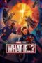 Nonton Film What If…? (2021) Bioskop21