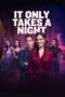 Nonton Film It Only Takes A Night (2023) Bioskop21