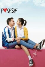 Nonton Film Posesif (2017) Bioskop21