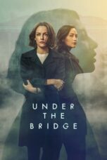 Nonton Film Under the Bridge (2024) Bioskop21