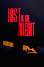 Nonton Film Lost in the Night (2024) Bioskop21