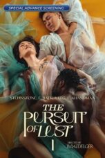 Nonton Film The Pursuit of Lust (2025) Bioskop21