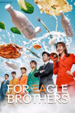 Nonton Film For Eagle Brothers  (2025) Bioskop21