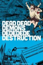 Nonton Film DEAD DEAD DEMONS DEDEDEDE DESTRUCTION (2024) Bioskop21