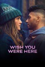 Nonton Film Wish You Were Here (2025) Bioskop21