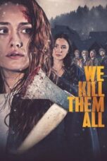 Nonton Film We Kill Them All (2025) Bioskop21