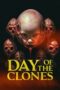 Nonton Film Day of the Clones (2024) Bioskop21