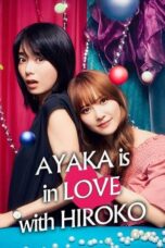 Nonton Film AYAKA is in LOVE with HIROKO (2024) Bioskop21