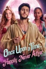 Nonton Film Once Upon a Time… Happily Never After (2022) Bioskop21