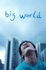 Nonton Film Big World (2024) Bioskop21