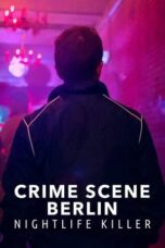 Nonton Film Crime Scene Berlin: Nightlife Killer (2024) Bioskop21