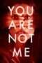 Nonton Film You Are Not Me (2024) Bioskop21