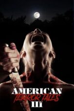 Nonton Film American Terror Tales 3 (2024) Bioskop21