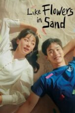 Nonton Film Like Flowers in Sand (2023) Bioskop21