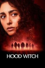 Nonton Film Hood Witch (2024) Bioskop21