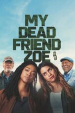 Nonton Film My Dead Friend Zoe (2025) Bioskop21