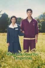 Nonton Film When Life Gives You Tangerines (2025) Bioskop21